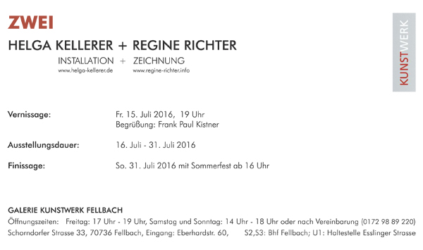 ZWEI - Helga kellerer und Regine Richter - Vernissage am 15. Juli 2016 um 19 Uhr - KUNSTWERK Fellbach
